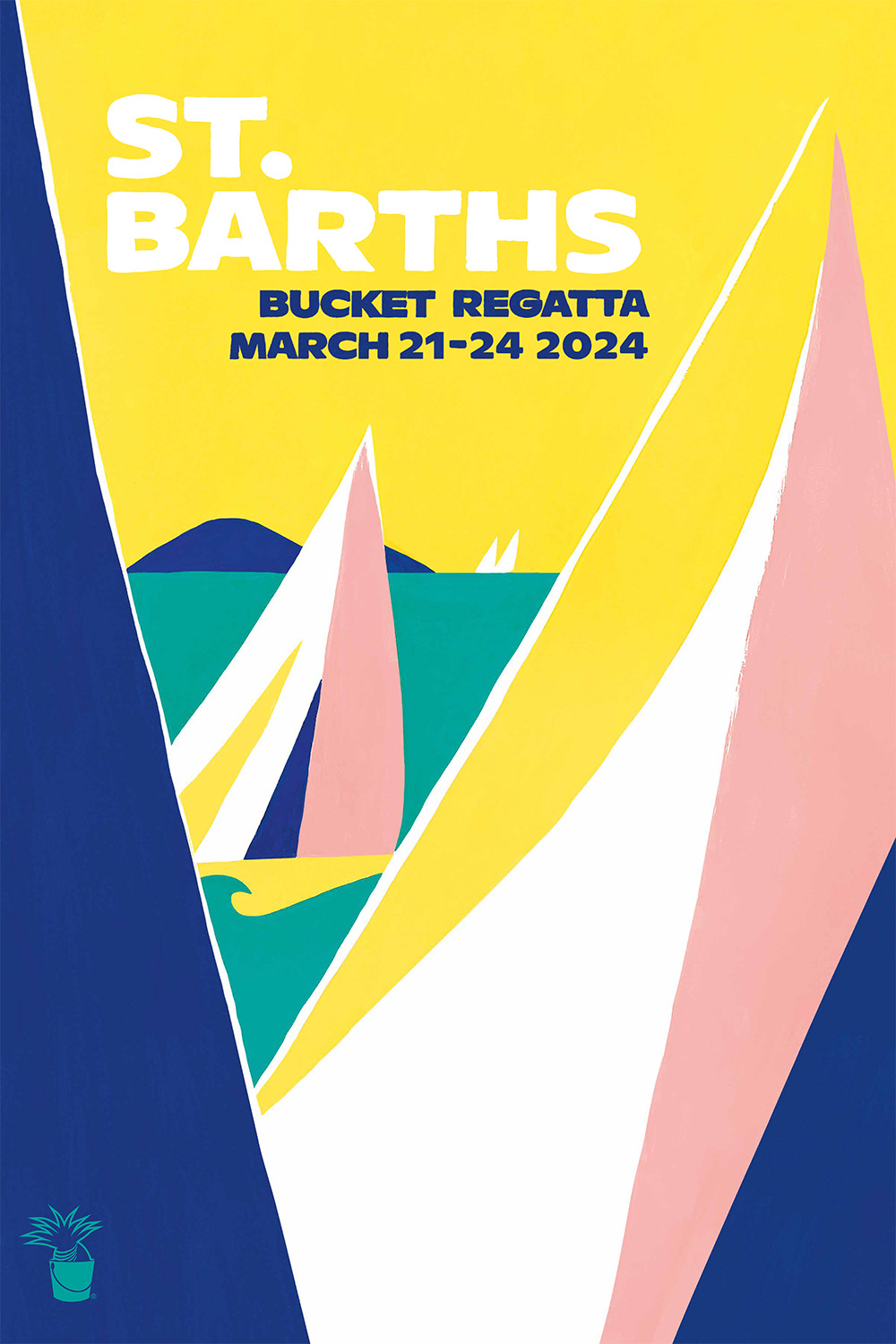 2024SBB_POSTER-1000x1500 Poster for the 2024 St Barths Bucket, showing sailboats painted in pink and yellow.